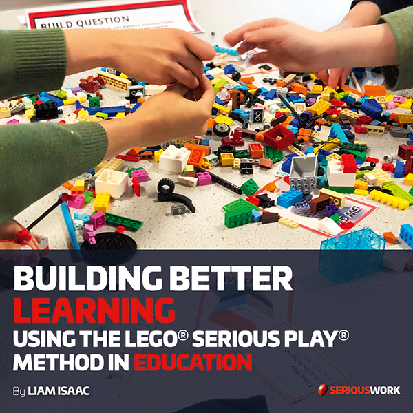 Building Better Learning - Using the LEGO Serious Play Method in Education